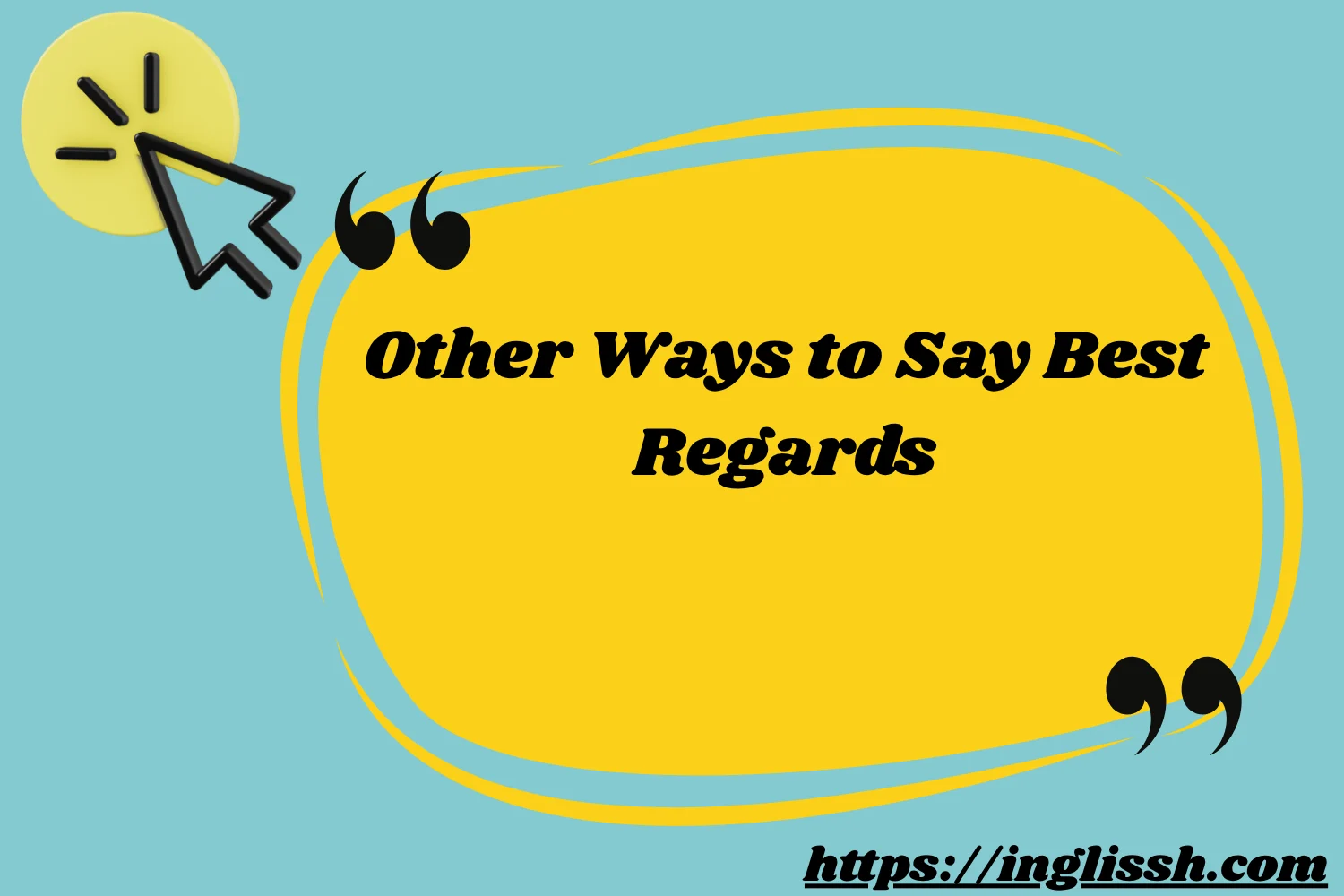 Other Ways to Say Best Regards