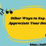 Other Ways to Say I Appreciate Your Help
