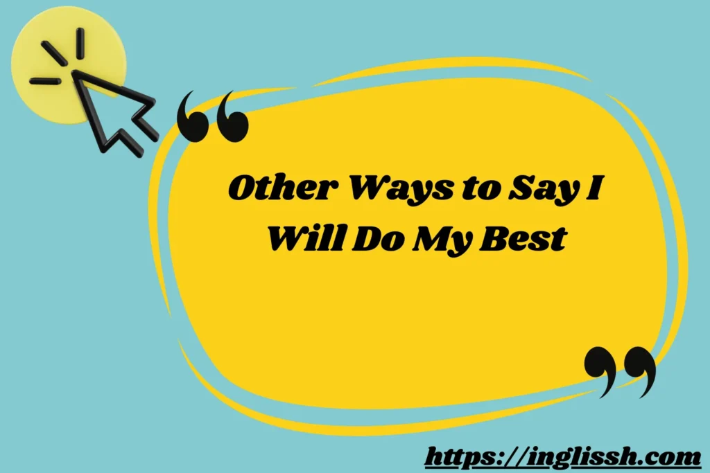 Other Ways to Say I Will Do My Best