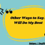 Other Ways to Say I Will Do My Best