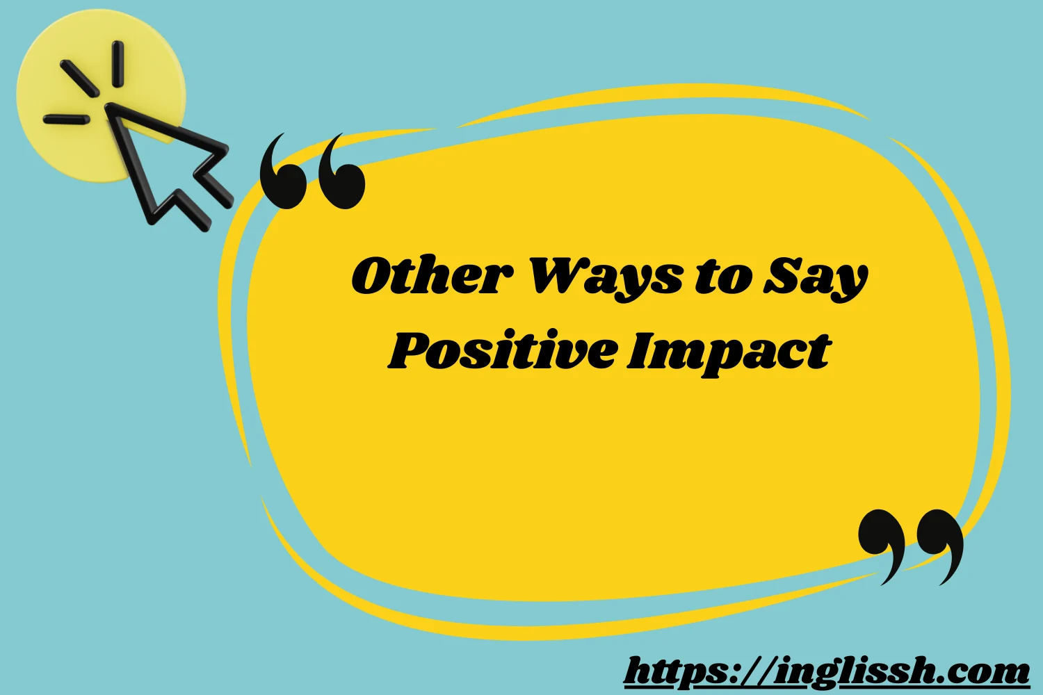 Other Ways to Say Positive Impact