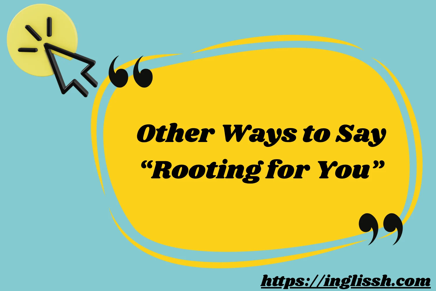 Other Ways to Say “Rooting for You”