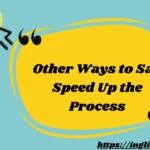 Other Ways to Say Speed Up the Process