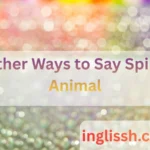 Other Ways to Say Spirit Animal