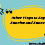 Other Ways to Say Sunrise and Sunset