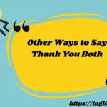 Other Ways to Say Thank You Both