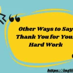 Other Ways to Say Thank You for Your Hard Work