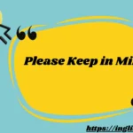 Please Keep in Mind