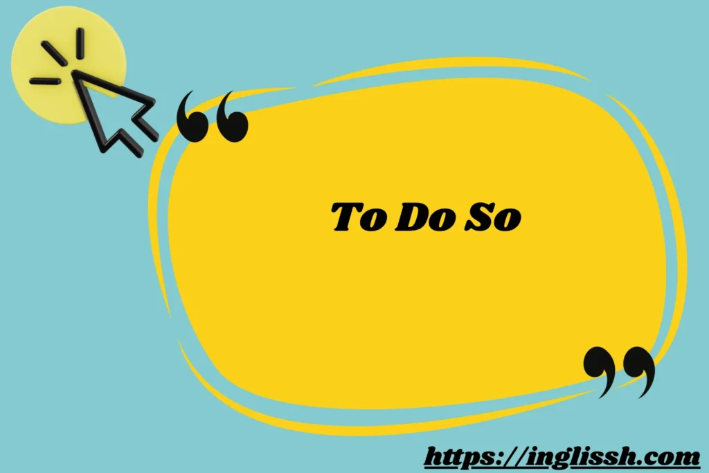 Other Ways to Say “To Do So” Enhance Your Writing and Communication 2026