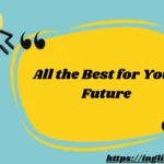 All the Best for Your Future