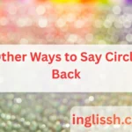 Other Ways to Say Circle Back