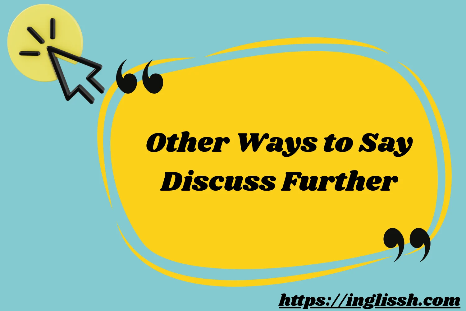 Other Ways to Say Discuss Further