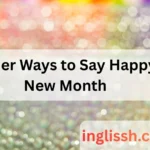 Other Ways to Say Happy New Month