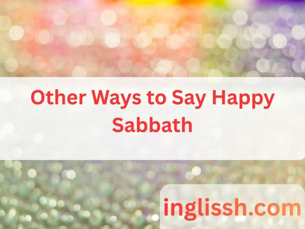 Other Ways to Say Happy Sabbath