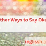 Other Ways to Say Okay