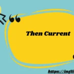 Then Current