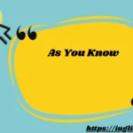 As You Know