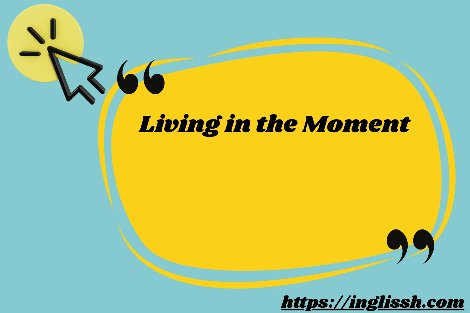Living in the Moment