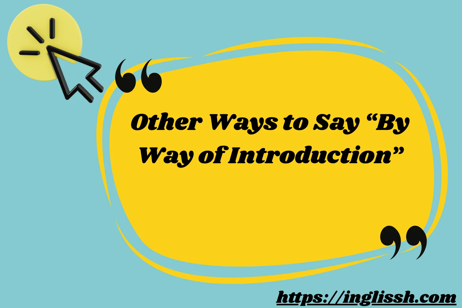 Other Ways to Say “By Way of Introduction”
