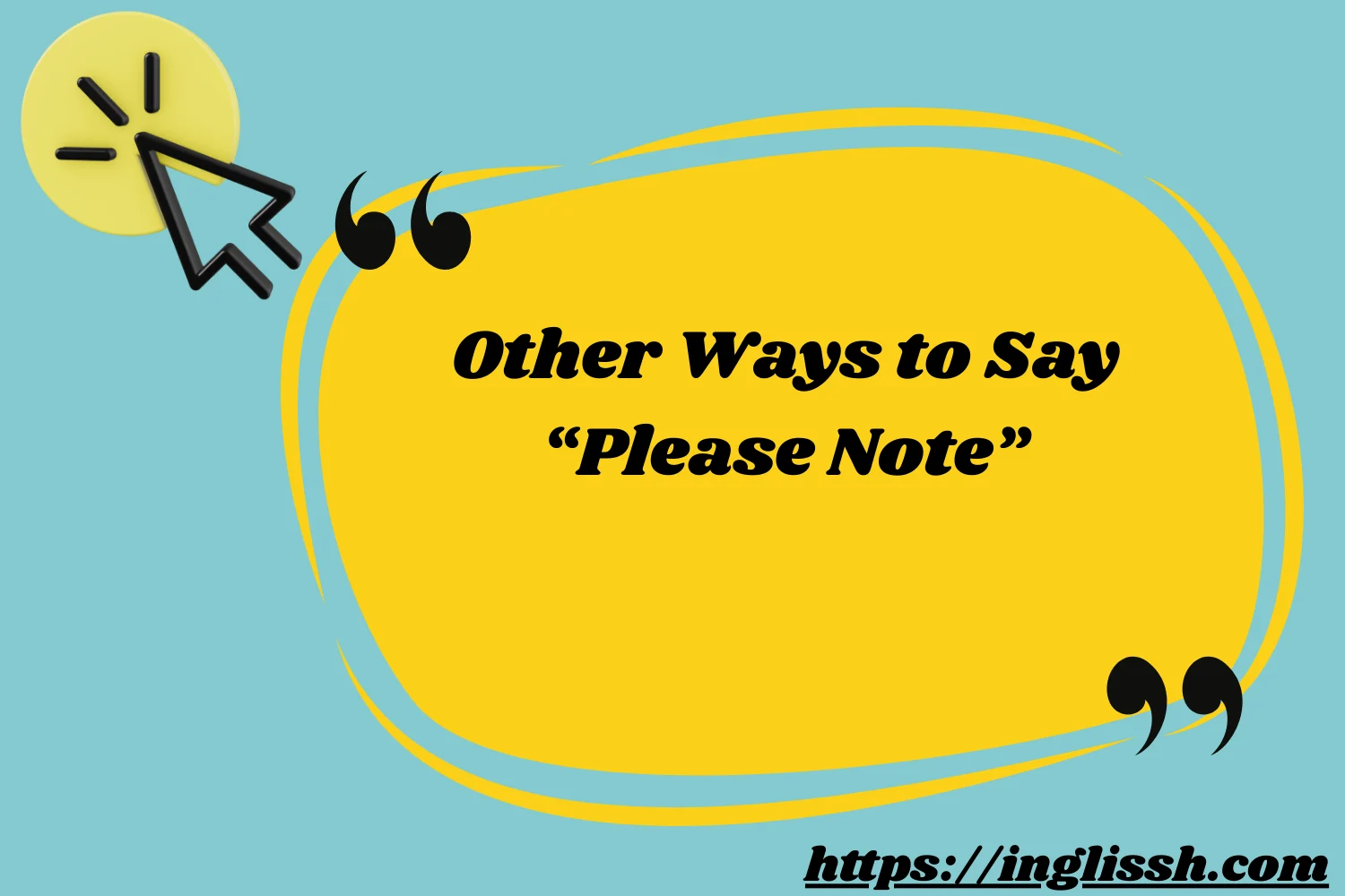 Other Ways to Say “Please Note”