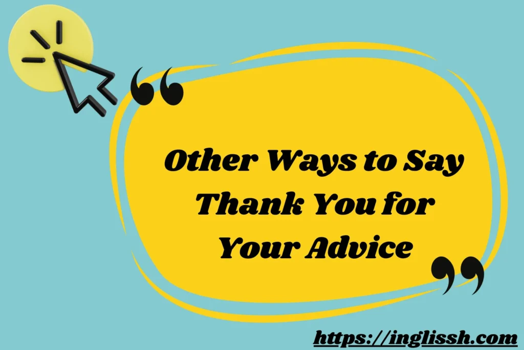 Other Ways to Say Thank You for Your Advice