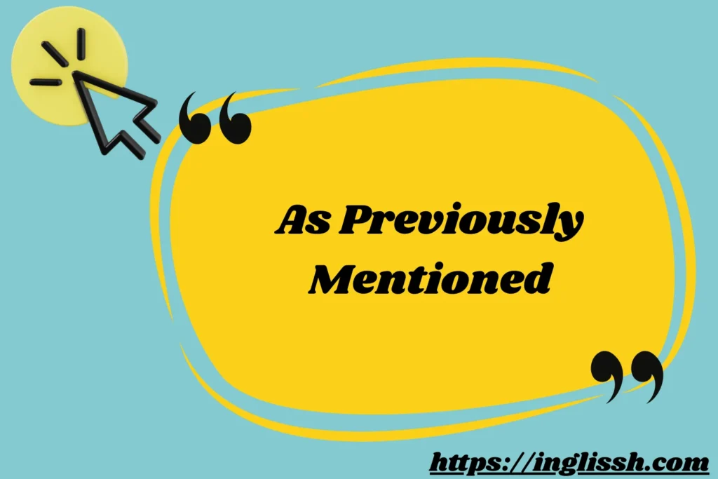 As Previously Mentioned