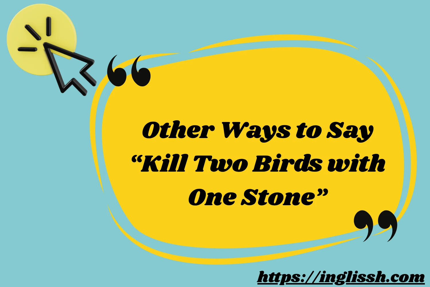 Other Ways to Say “Kill Two Birds with One Stone”