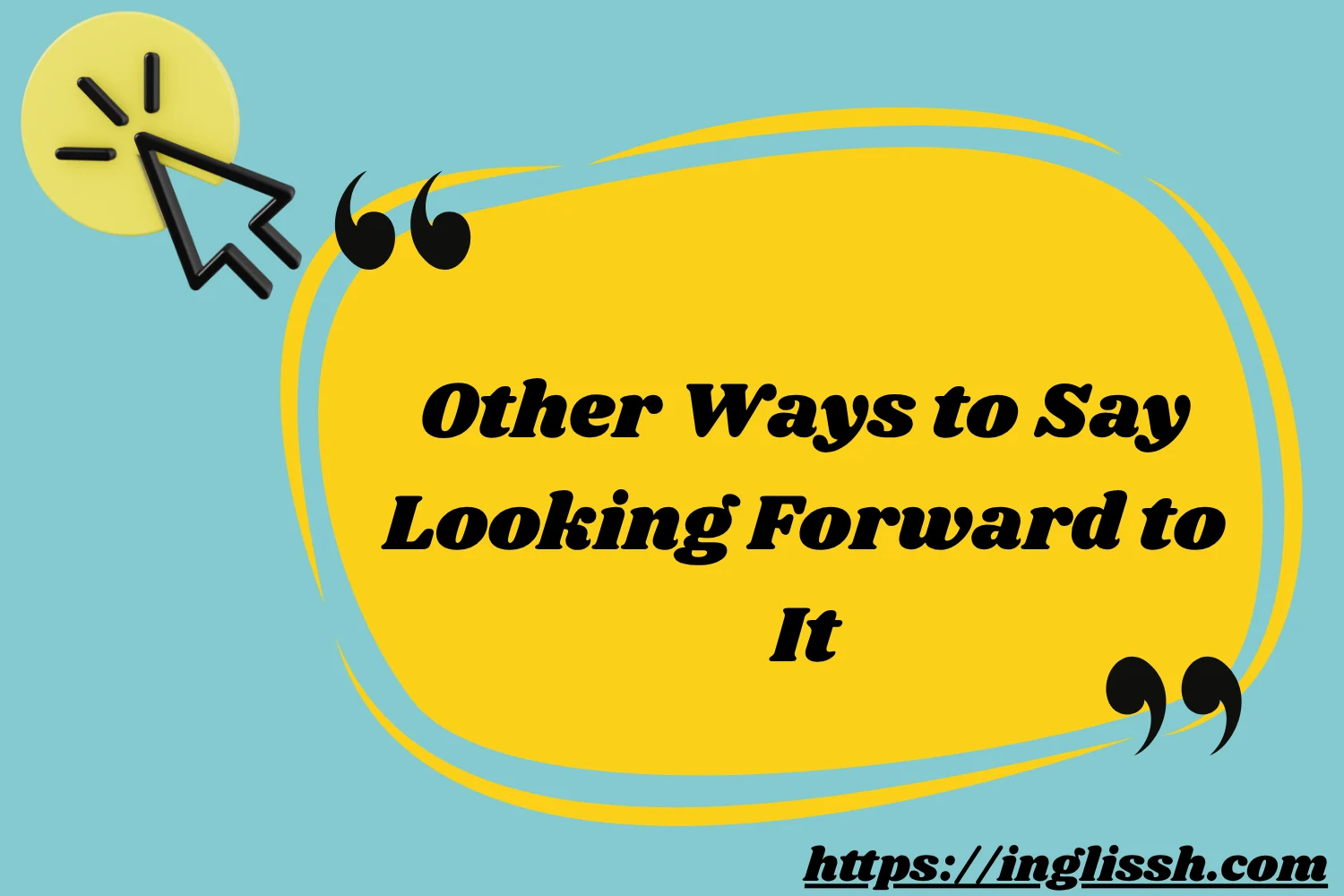 Other Ways to Say Looking Forward to It