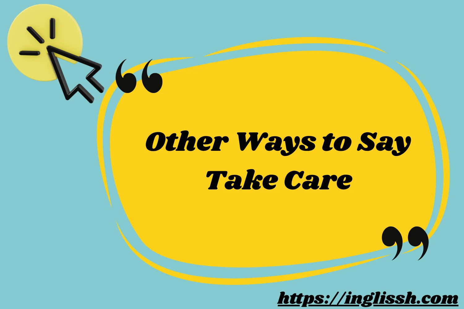 Other Ways to Say Take Care