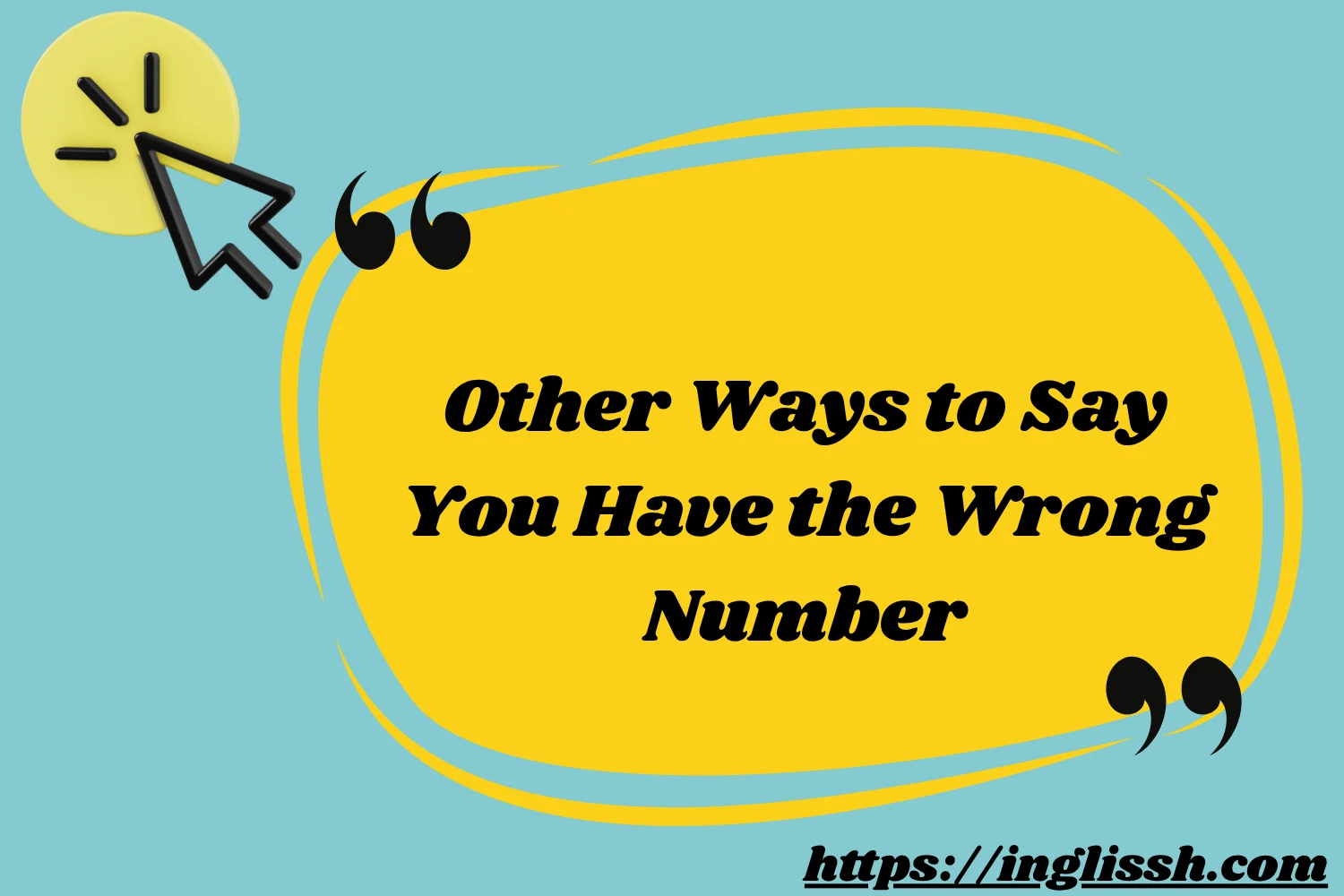 Other Ways to Say You Have the Wrong Number