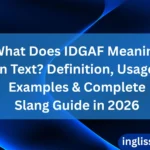 What Does IDGAF Meaning in Text
