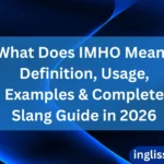 What Does IMHO Mean